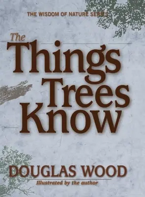 Věci, které stromy znají - The Things Trees Know