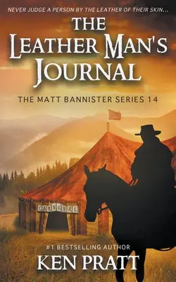Deník koženého muže: Křesťanský westernový román - The Leather Man's Journal: A Christian Western Novel