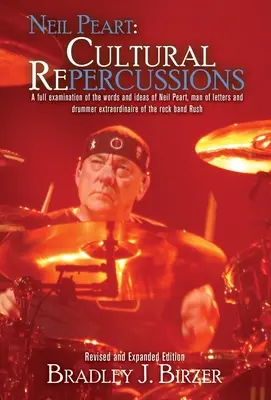 Neil Peart: Neil Peart: Kulturní peripetie - Neil Peart: Cultural Repercussions