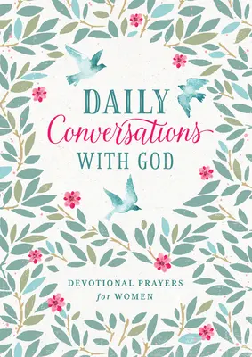 Denní rozhovory s Bohem: Modlitby pro ženy - Daily Conversations with God: Devotional Prayers for Women