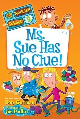 Paní Sue nemá ponětí! - Ms. Sue Has No Clue!