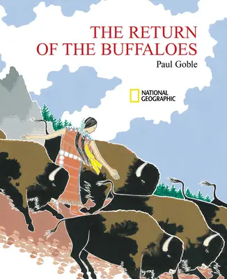 Návrat buvolů: Příběh indiánů z plání o hladomoru a obnově země - The Return of the Buffaloes: A Plains Indian Story about Famine and Renewal of the Earth