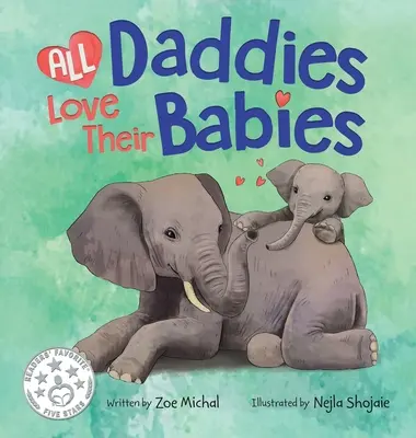 Všichni tatínkové milují svá miminka - All Daddies Love Their Babies
