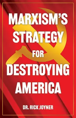 Strategie marxismu pro zničení Ameriky - Marxism's Strategy for Destroying America