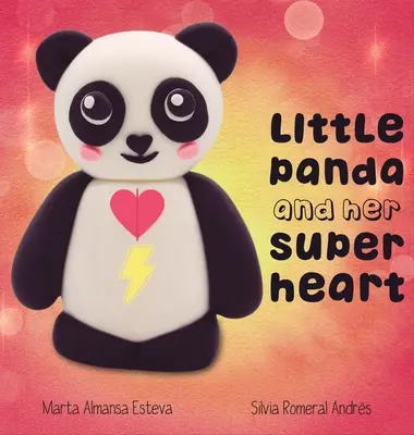 Malá panda a její super srdce - Little Panda and Her Super Heart
