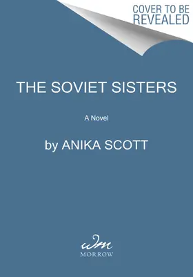 Sovětské sestry: Román z období studené války - The Soviet Sisters: A Novel of the Cold War