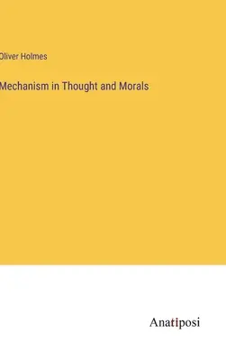 Mechanismus v myšlení a morálce - Mechanism in Thought and Morals