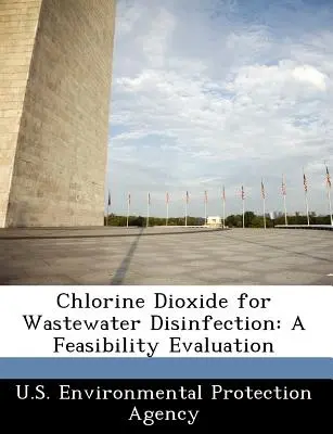 Oxid chloričitý pro dezinfekci odpadních vod: Vyhodnocení proveditelnosti - Chlorine Dioxide for Wastewater Disinfection: A Feasibility Evaluation