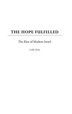 Splněná naděje: Vzestup moderního Izraele - The Hope Fulfilled: The Rise of Modern Israel