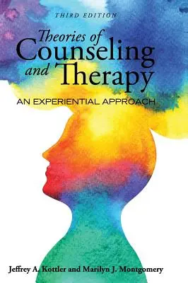 Teorie poradenství a terapie: Terapie a terapie: prožitkový přístup - Theories of Counseling and Therapy: An Experiential Approach