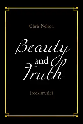 Krása a pravda: (Rocková hudba) - Beauty and Truth: (Rock Music)