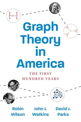 Teorie grafů v Americe: První stovky let - Graph Theory in America: The First Hundred Years