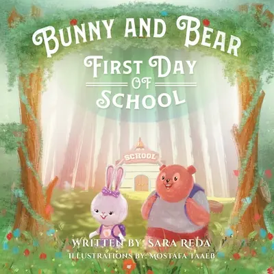 Zajíček a medvěd: První školní den - Bunny and Bear: The First Day of School