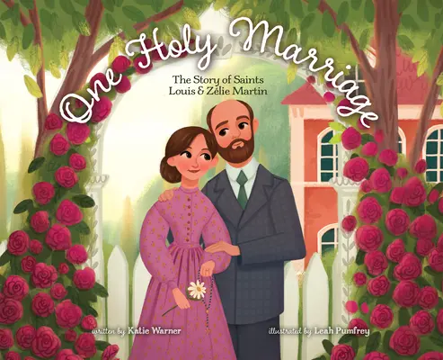 Jedno svaté manželství: Příběh Louise a Zlie Martinových - One Holy Marriage: The Story of Louis and Zlie Martin