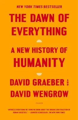 Úsvit všeho: Nové dějiny lidstva - The Dawn of Everything: A New History of Humanity