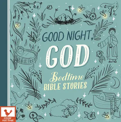 Dobrou noc, Bože Biblické příběhy na dobrou noc - Good Night, God Bedtime Bible Stories