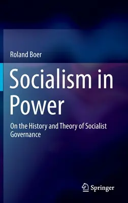 Socialismus u moci: O dějinách a teorii socialistického vládnutí - Socialism in Power: On the History and Theory of Socialist Governance