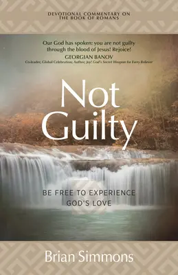 Nevinen: Být svobodný a zakoušet Boží lásku - Not Guilty: Be Free to Experience God's Love