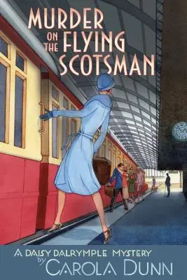 Vražda na lodi Flying Scotsman: Záhada Daisy Dalrymplové na letadle na Skotském ostrově. - Murder on the Flying Scotsman: A Daisy Dalrymple Mystery