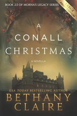 Conallovy Vánoce - novela (Large Print Edition): Skotská romance o cestování časem (originální vydání) - A Conall Christmas - A Novella (Large Print Edition): A Scottish, Time Travel Romance