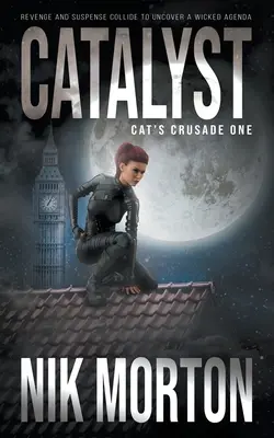 Katalyzátor: Dobrodružný thriller pro ženy - Catalyst: A Women's Adventure Thriller