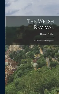 Velšské obrození: jeho vznik a vývoj - The Welsh Revival: Its Origin and Development