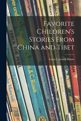 Oblíbené dětské příběhy z Číny a Tibetu - Favorite Children's Stories From China and Tibet