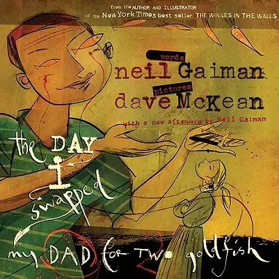 Den, kdy jsem vyměnil tátu za dvě zlaté rybky - The Day I Swapped My Dad for Two Goldfish
