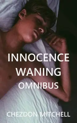 Nevinnost slábne: Omnibus - Innocence Waning: Omnibus