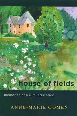 Dům na polích: Vzpomínky na venkovské vzdělání - House of Fields: Memories of a Rural Education