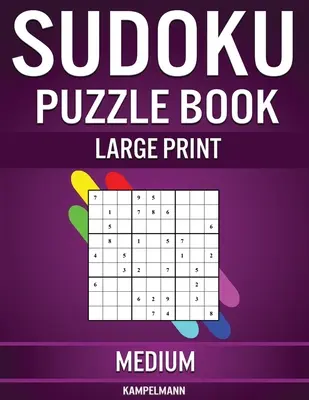 Střední kniha sudoku s velkým výtiskem: 200 středně těžkých sudoku pro středně pokročilé s řešením - velký výtisk - Sudoku Puzzle Book Large Print Medium: 200 Medium Sudokus for Intermediate Players with Solutions - Large Print
