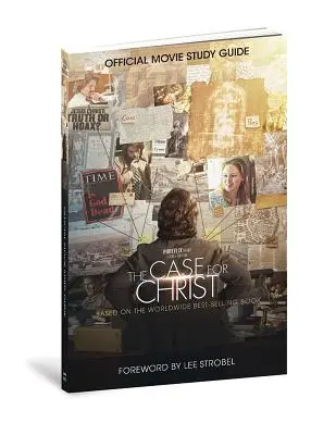Oficiální studijní příručka k filmu The Case for Christ - The Case for Christ Official Movie Study Guide