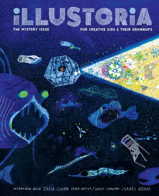 Illustoria: Záhady: číslo 20: příběhy, komiksy, kutilství pro kreativní děti a jejich dospělé - Illustoria: Mystery: Issue #20: Stories, Comics, Diy, for Creative Kids and Their Grownups