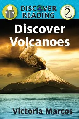 Objevujte sopky: Level 2 Reader - Discover Volcanoes: Level 2 Reader