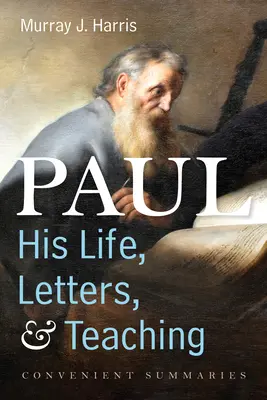 Pavel - jeho život, dopisy a učení - Paul-His Life, Letters, and Teaching