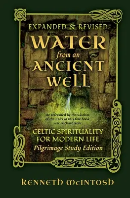 Voda z prastaré studny: Keltská spiritualita pro moderní život: Poutní studijní vydání - Water from an Ancient Well: Celtic Spirituality for Modern Life: Pilgrimage Study Edition