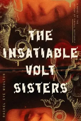 Nenasytné sestry Voltovy - The Insatiable Volt Sisters