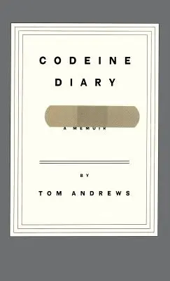 Kodeinový deník: Kodein: vzpomínky - Codeine Diary: A Memoir