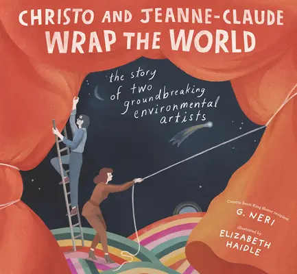 Christo a Jeanne-Claude obalili svět: Christo-Claude: Příběh dvou průkopnických umělců v oblasti životního prostředí - Christo and Jeanne-Claude Wrap the World: The Story of Two Groundbreaking Environmental Artists