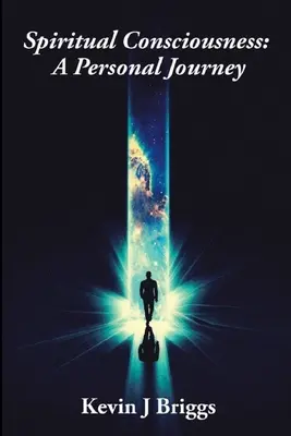 Duchovní vědomí - osobní cesta - Spiritual Consciousness - A Personal Journey