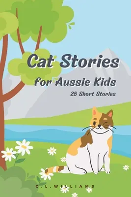 Kočičí příběhy pro australské děti - Cat Stories for Aussie Kids