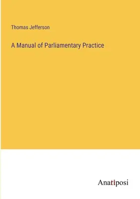 Příručka parlamentní praxe - A Manual of Parliamentary Practice