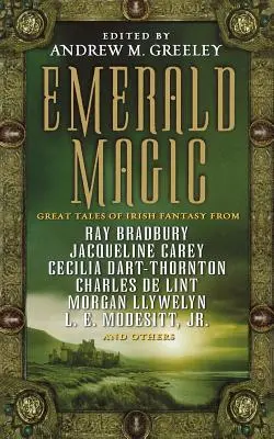 Smaragdová magie: Velké příběhy irské fantasy - Emerald Magic: Great Tales of Irish Fantasy
