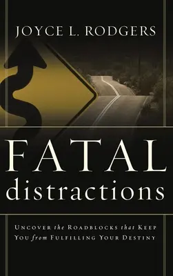 Osudové rozptýlení - Fatal Distractions