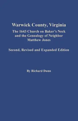Warwick County, Virginie: Kostel na Baker's Neck z roku 1643 a genealogie souseda Matthewa Jonese - Warwick County, Virginia: The 1643 Church on Baker's Neck and the Genealogy of Neighbor Matthew Jones