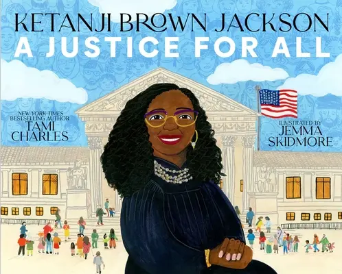 Ketanji Brown Jackson: A Justice for All (Spravedlnost pro všechny) - Ketanji Brown Jackson: A Justice for All