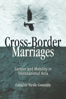 Přeshraniční sňatky: Gender a mobilita v nadnárodní Asii - Cross-Border Marriages: Gender and Mobility in Transnational Asia