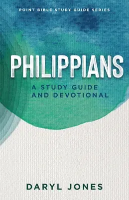 Filipským: A Study Guide and Devotional - Philippians: A Study Guide and Devotional