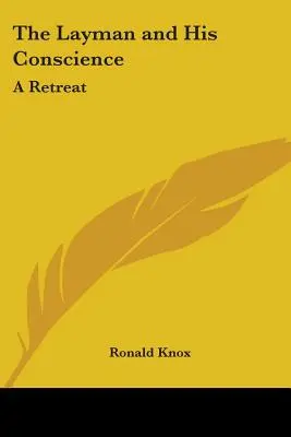 Laik a jeho svědomí: Ústraní - The Layman and His Conscience: A Retreat