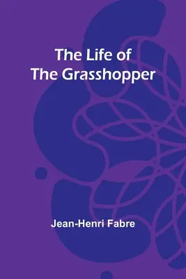 Život kobylky - The Life of the Grasshopper